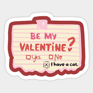 Be my Valentine? Yes, No, I have a cat. Sticker